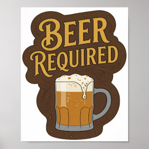 Striking BEER REQUIRED Print