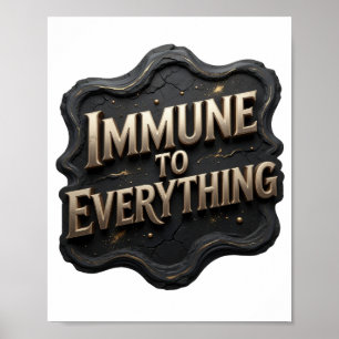 Striking Gold IMMUNE TO EVERYTHING Poster