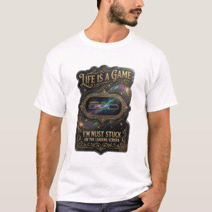 Striking Gold LIFE IS A GAME Quote Shirt
