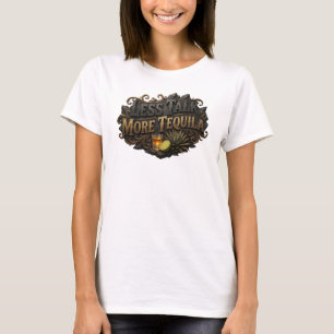 Striking Pink LESS TALK MORE TEQUILA Quote Shirt
