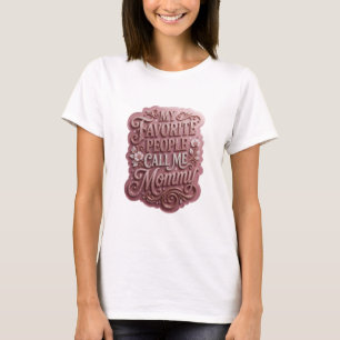 Striking Pink MY FAVORITE PEOPLE CALL ME MOMMY T-Shirt