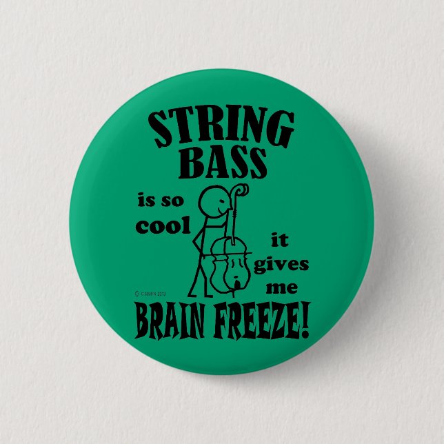String Bass, Brain Freeze 2 Inch Round Button (Front)