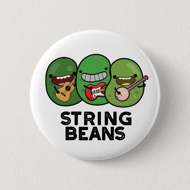 String Beans Funny Vegetable Pun  2 Inch Round Button (Front)