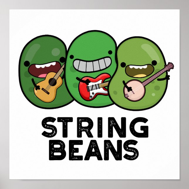 String Beans Funny Vegetable Pun  Poster (Front)