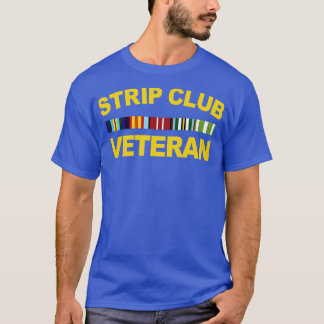 Strip Club Veteran T-Shirt