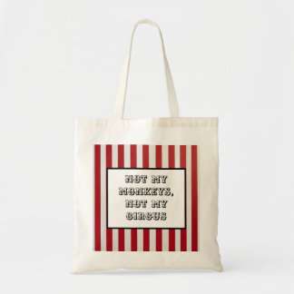 Stripe Tote Bag –“Not my monkeys, not my circus"