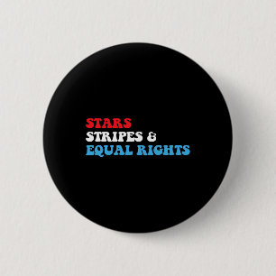 Stripes And Equal Rights 4th July Patriotic Womens 2 Inch Round Button