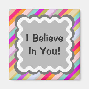 Stripes - I Believe In You Magnet