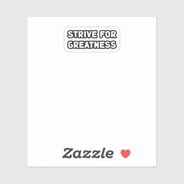 Strive For Greatness Excellence Aspiration Achieve (Sheet)
