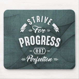 Strive For Progress - Inspirational Quotes. Mouse Pad