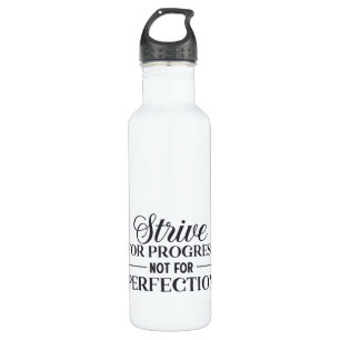 Strive for progress Not Perfection 710 Ml Water Bottle