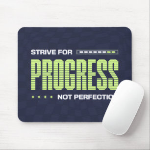 Strive for Progress Not Perfection Motivational Mouse Pad