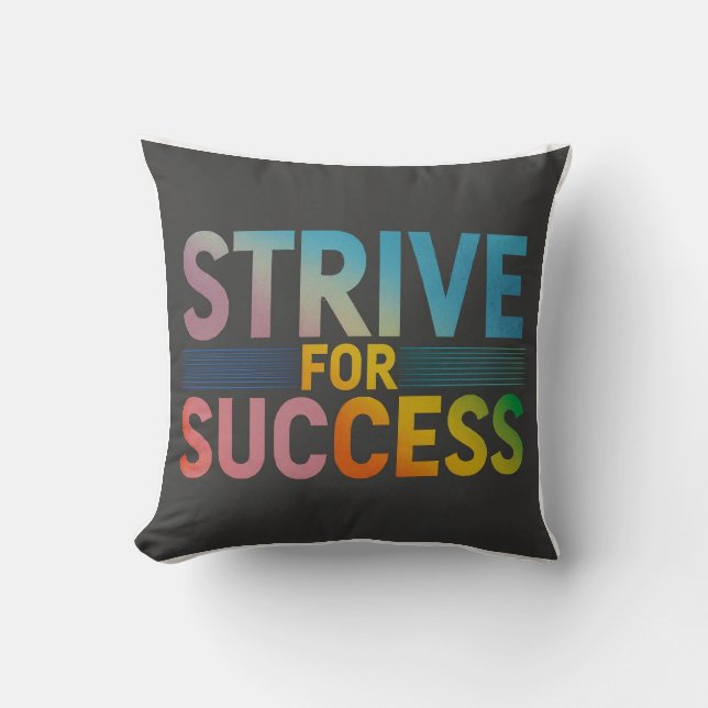 STRIVE FOR SUCCESS  THROW PILLOW (Front)