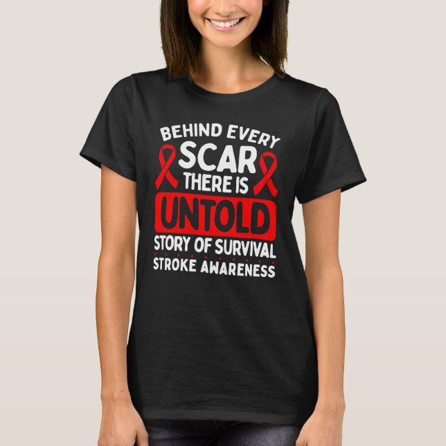 Stroke Awareness Every Scar Red Ribbon T-Shirt (Front)