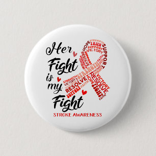 Stroke Awareness Her Fight is my Fight 2 Inch Round Button