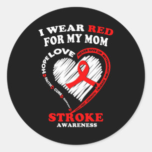 Stroke Awareness - I Wear Red For My Mom  Classic Round Sticker
