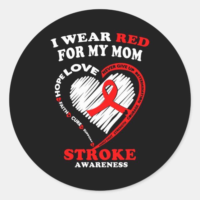 Stroke Awareness - I Wear Red For My Mom  Classic Round Sticker (Front)