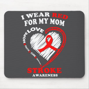 Stroke Awareness - I Wear Red For My Mom  Mouse Pad
