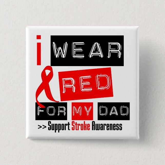 Stroke Awareness I Wear Red Ribbon For My Dad 2 Inch Square Button (Front)