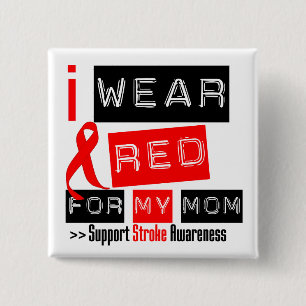 Stroke Awareness I Wear Red Ribbon For My Mom 2 Inch Square Button