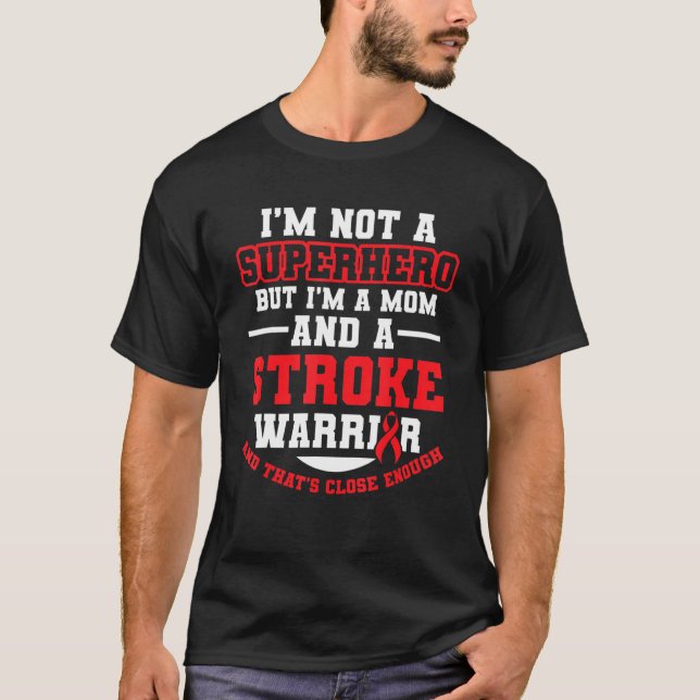 Stroke Awareness Survivor Hero Funny Strong Warrio T-Shirt (Front)