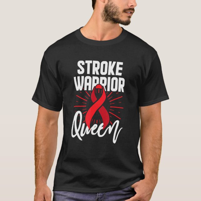Stroke Awareness Survivor Queen  Strong Warrior 1 T-Shirt (Front)