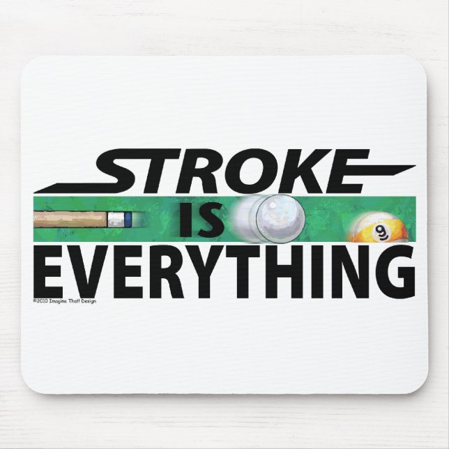 Stroke is Everything 9 Ball Mouse Pad (Front)
