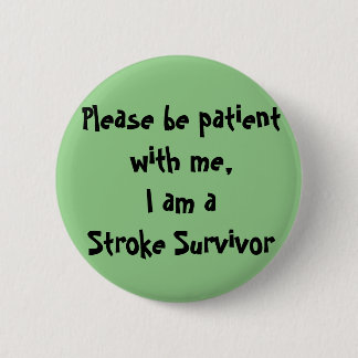 Stroke Survivor 2 Inch Round Button