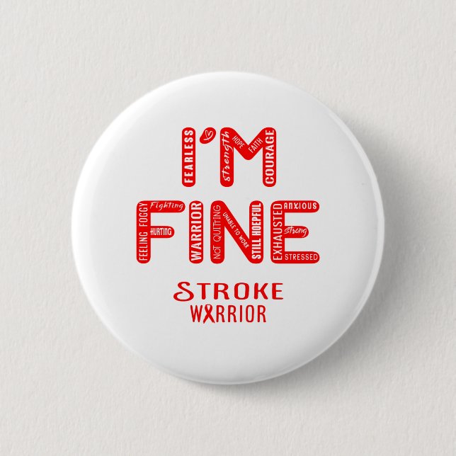 Stroke Warrior - I AM FINE 2 Inch Round Button (Front)