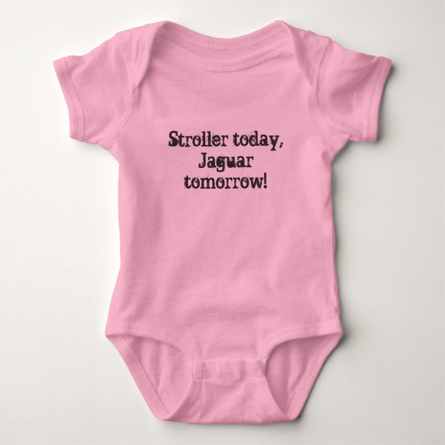 Stroller today, Jaguar tomorrow! Baby Bodysuit (Front)