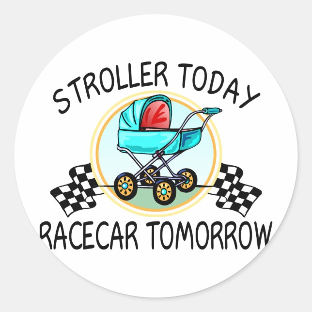 Stroller Today, Racecar Tomorrow Classic Round Sticker (Front)