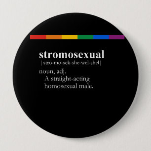 STROMOSEXUAL 4 INCH ROUND BUTTON
