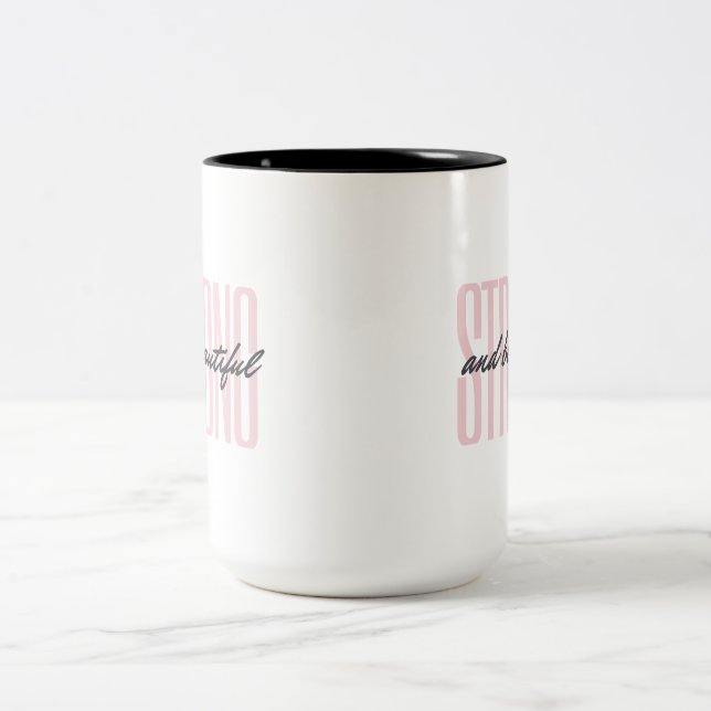 Strong and Beautiful 15 oz Two-Tone Coffee Mug (Center)
