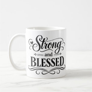 Strong and Blessed Inspirational Coffee Mug