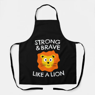 Strong and brave like a lion apron
