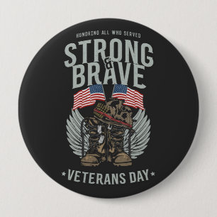 Strong And Brave Veterans Day USA Flag 4 Inch Round Button