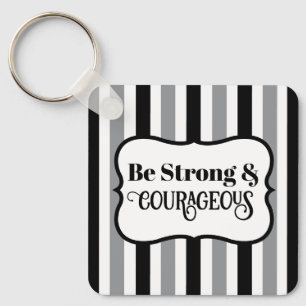 Strong and Courageous Bible Verse Black and Grey Keychain