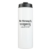 Strong and Courageous Bible Verse Black and White