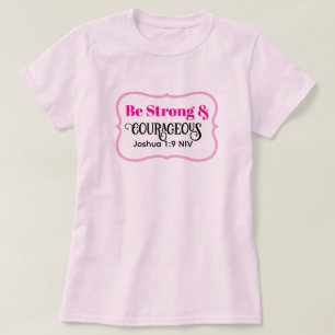 Strong and Courageous Bible Verse Light Pink Cute T-Shirt