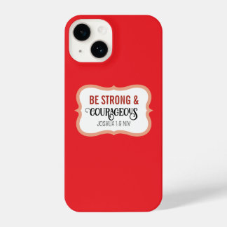 Strong and Courageous Bible Verse Simple Red iPhone 14 Case