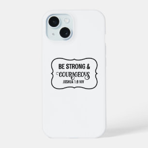 Strong and Courageous Bible Verse Simple White iPhone 15 Case