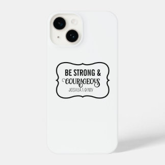 Strong and Courageous Bible Verse Simple White iPhone 14 Case