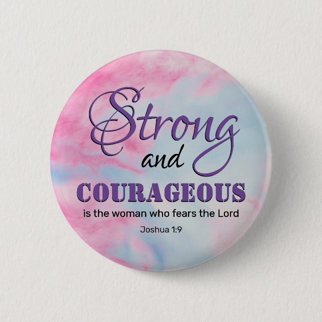 STRONG AND COURAGEOUS Fearless Christian Woman 2 Inch Round Button (Front)