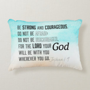 Strong and Courageous Joshua 1:9 Bible Accent Pillow
