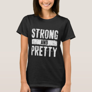 Strong And Pretty Shirt Men Women Strongman Gym Wo