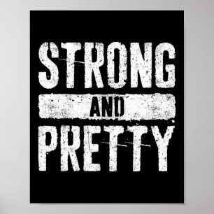 Strong And Pretty Shirt Men Women Strongman Gym Wo Poster