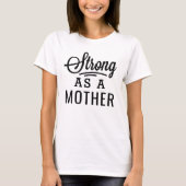 Strong as a Mother Black Quote T-Shirt (Front)