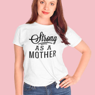 Strong as a Mother Black Quote T-Shirt