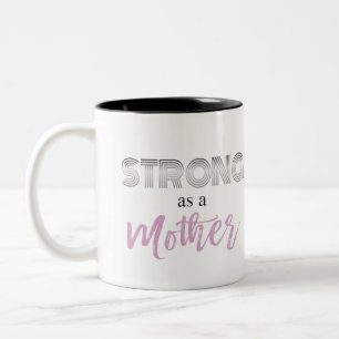 Strong As A Mother Mother's Day Gift Pillow Two-Tone Coffee Mug