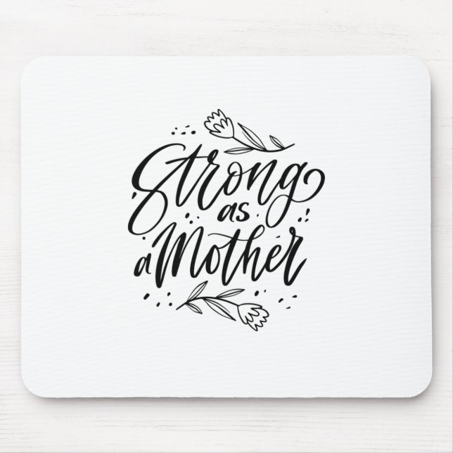 Strong As A Mother Mouse Pad (Front)